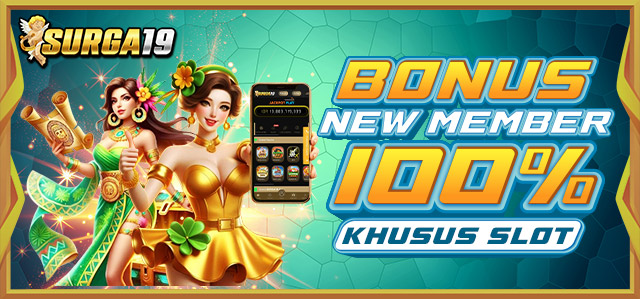 BONUS NEW MEMBER SLOT 100%