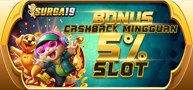 BONUS CASHBACK 5% SLOT