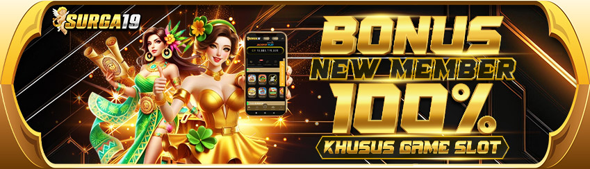 BONUS NEW MEMBER SLOT 100%