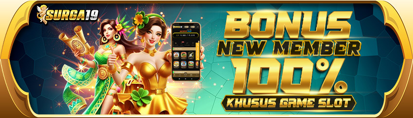 BONUS NEW MEMBER SLOT 100%