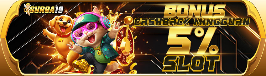 BONUS CASHBACK 5% SLOT