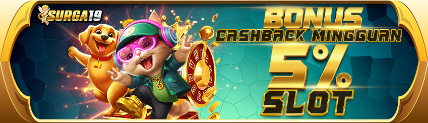BONUS CASHBACK 5% SLOT