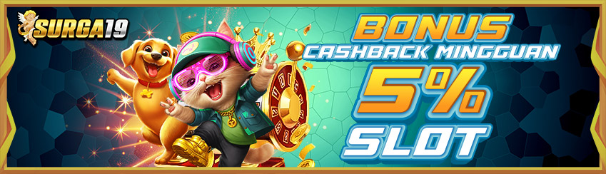 BONUS CASHBACK 5% SLOT